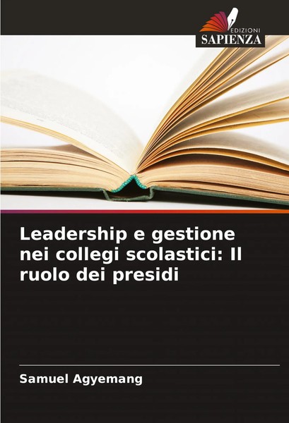 Leadership E Gestione Nei Collegi Scolastici: Il Ruolo Dei Presidi Agyemang Buch-image