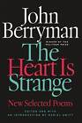The Heart is Strange by John Berryman (Paperback, 2016)
