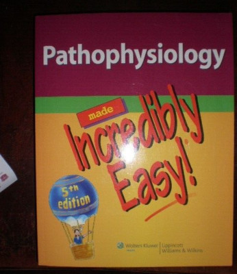 Pathophysiology by Lippincott Williams and Wilkins...Incredibly Easy! Series :