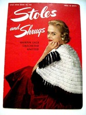 1953 Booklet "Stoles  Shrugs" Hairpin, Crocheted  Knitted w/ Instructions  