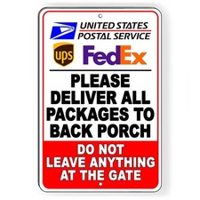 Deliver Packages To Back Porch Do Not Leave At Gate Metal Sign SI194