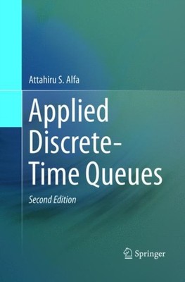 Alfa - Applied Discrete-Time Queues - New paperback or softback - 04 - X555z