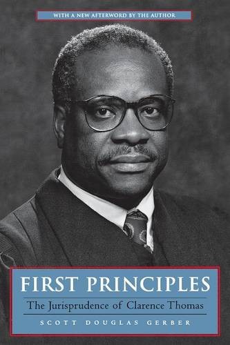 First Principles – The Jurisprudence of Clarence Thomas Gerber Paperback