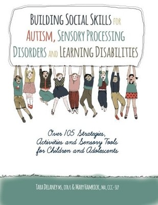 Building Social Skills for Autism, Sensory Processing Disorders and Learning...