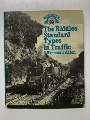 Steam Past - The Riddles Standard Types in Traffic - G Freeman Allen 