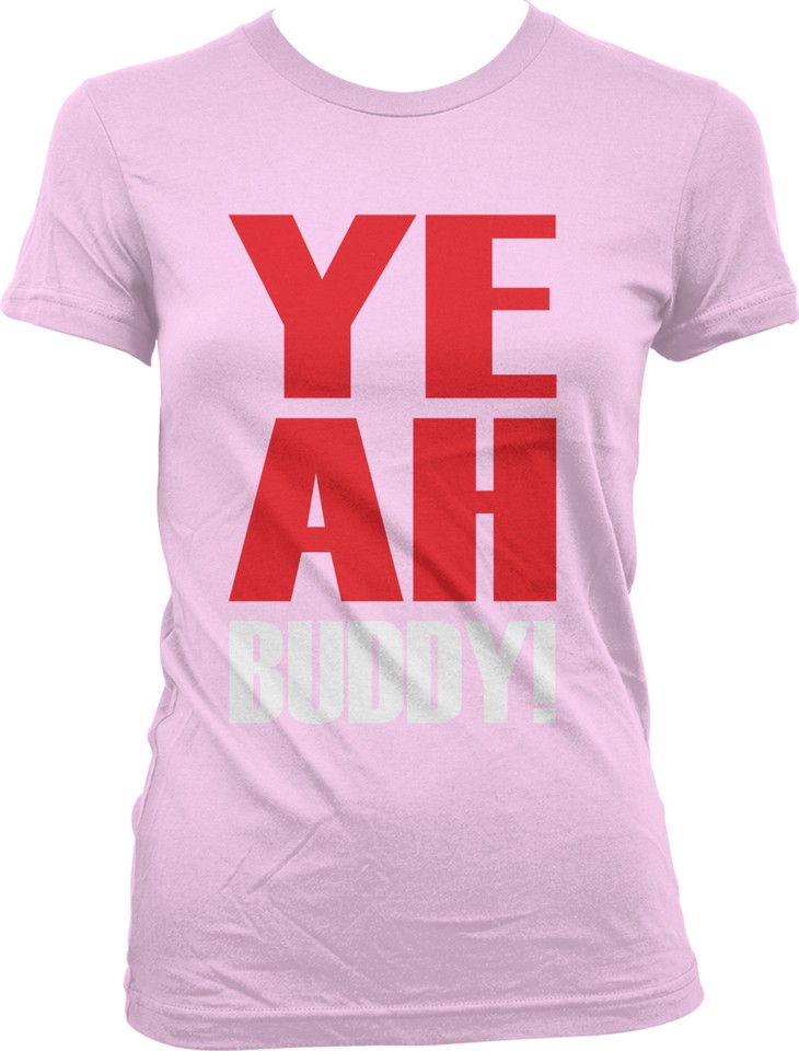 YEAH BUDDY Jersey Shore Quotes GTL Pauly D Guido Juniors Girls Tshirt