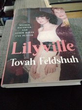 Signed By Tovah Feldshuh Lilyville: Mother, Daughter and Other Roles I've Played