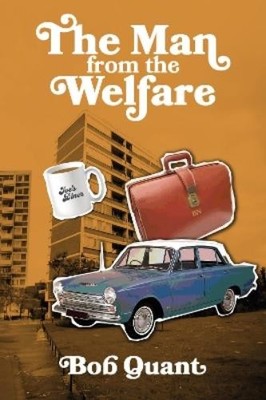 Bob Quant The Man From The Welfare (Taschenbuch) (US IMPORT)