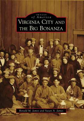 NEW Arcadia Publishing Virginia City and the Big Bonanza, NV 9780738569703 Image