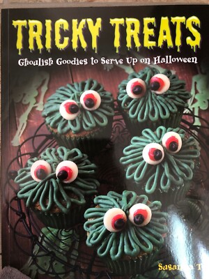 Tricky Treats : 20 Ghoulish Goodies to Serve up on Halloween by Susanna Tee...