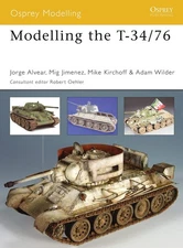 Modelling the T-34/76 (Osprey Modelling) - paperback Alvear, Jorge|Jimenez, ...