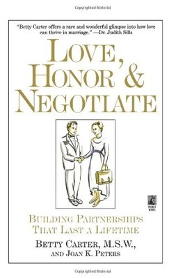 Love Honor and Negotiate: Building Partnerships that Last a Life