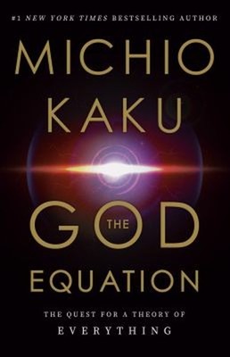 The God Equation : The Quest for a Theory of Everything Hardcover