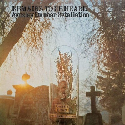 The Aynsley Dunbar Retaliation - Remains To Be Heard