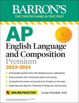 AP English Language and Composition Premium, 2023-2024: 8 Practice Tests  - GOOD