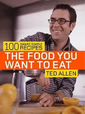 The Food You Want to Eat: 100 Smart, Simple Re- 1400080908, paperback, Ted Allen