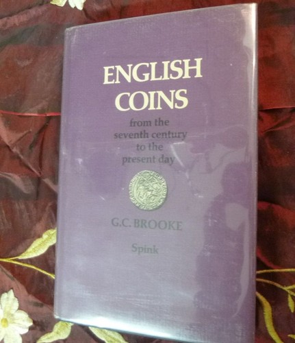 English Coins. From the seventh century to the present day. George Brooke. Numis