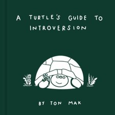 Turtle's Guide to Introversion, Hardcover by Mak, Ton, Brand New, Free shippi...