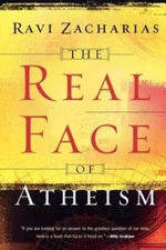 The Real Face of Atheism - Paperback By Ravi Zacharias - GOOD