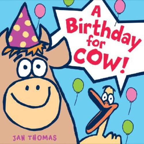 A Birthday for Cow - Hardcover By Thomas, Jan - VERY GOOD