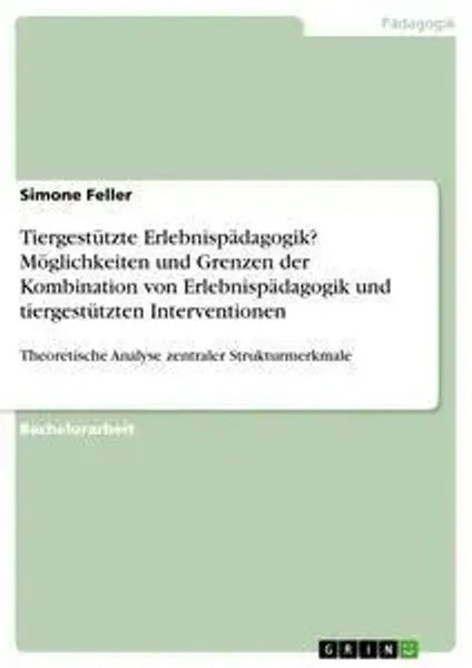 Simone Feller | TiergestüTzte ErlebnispäDagogik? MöGlichkeiten Und Grenzen...-image