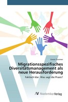 Migrationsspezifisches DiversitäTsmanagement Als Neue Herausforderung Trummer