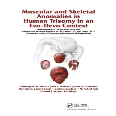 Muscular and Skeletal Anomalies in Human Trisomy in an Evo-Devo C
