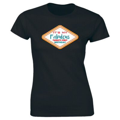 It's My Fabulous Twenty First Birthday Women's Tee Las Vegas Celebration Theme