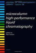 Microcolumn High-Performance Liquid Chromatography (Volume 28) (