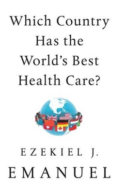 Which Country Has the World's Best Health Care? by Ezekiel J. Emanuel (English) 