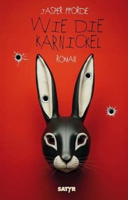 Wie die Karnickel: Roman Buch SATYR Verlag