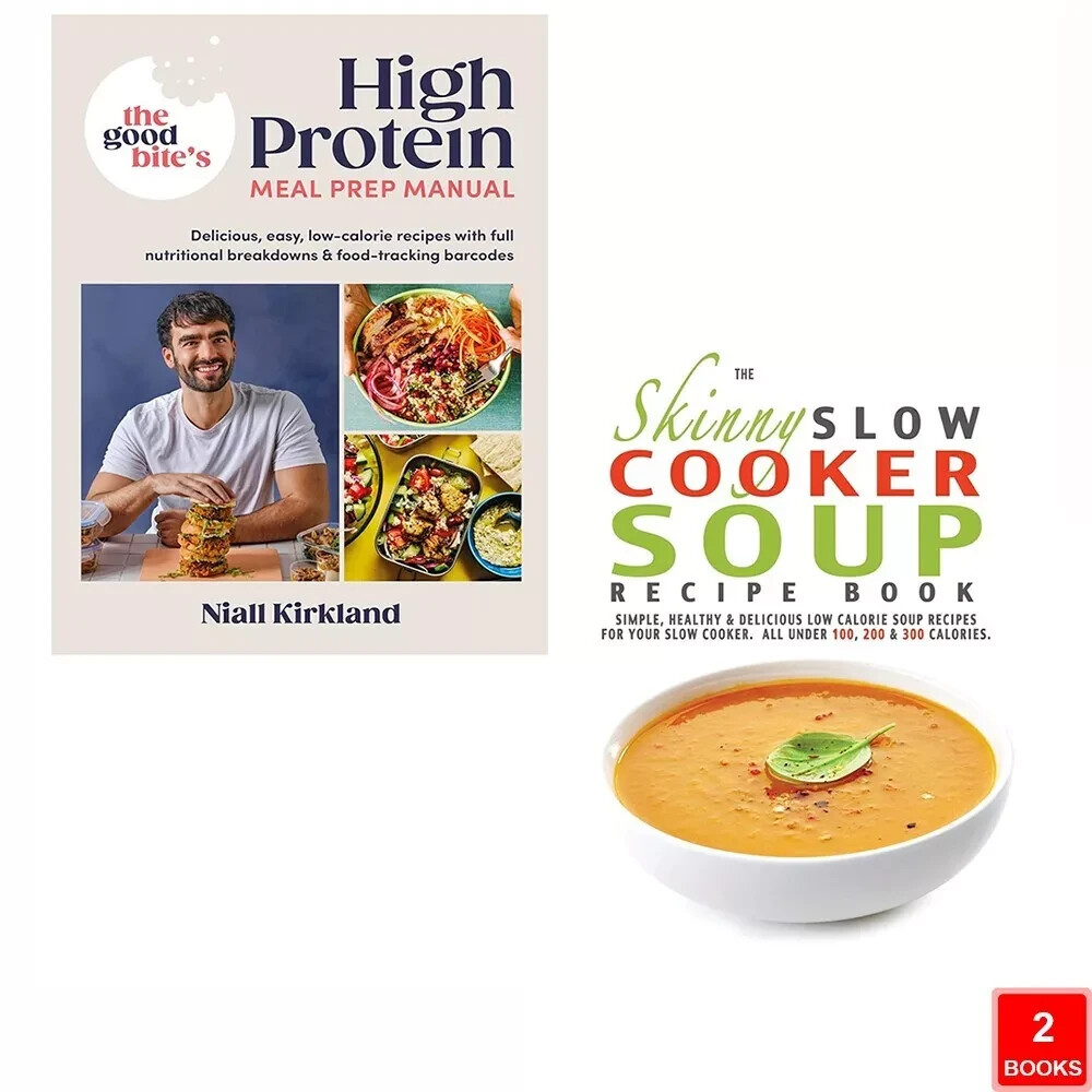 Good Bites High Protein Meal Prep Manual(HB),Skinny Slow Cooker Soup 2 Books Set
