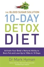 The Blood Sugar Solution 10-day Detox Diet By Dr. Mark Hyman