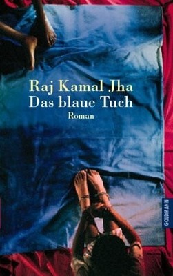 Das blaue Tuch: Roman. Aus d. Engl. v. Annette Meyer-Prien Buch Goldmann