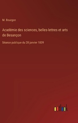 Acadmie des sciences, belles-lettres et arts de Besanon: S?ance publique du 28 j