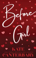 Before Girl Kate Canterbary Taschenbuch Kartoniert / Broschiert Englisch 2018