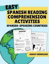 Easy Spanish Reading and Comprehension Activities: Spanish-Speaking Countrie...