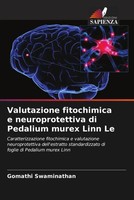 Gomathi Swaminathan | Valutazione Fitochimica E Neuroprotettiva Di Pedalium...
