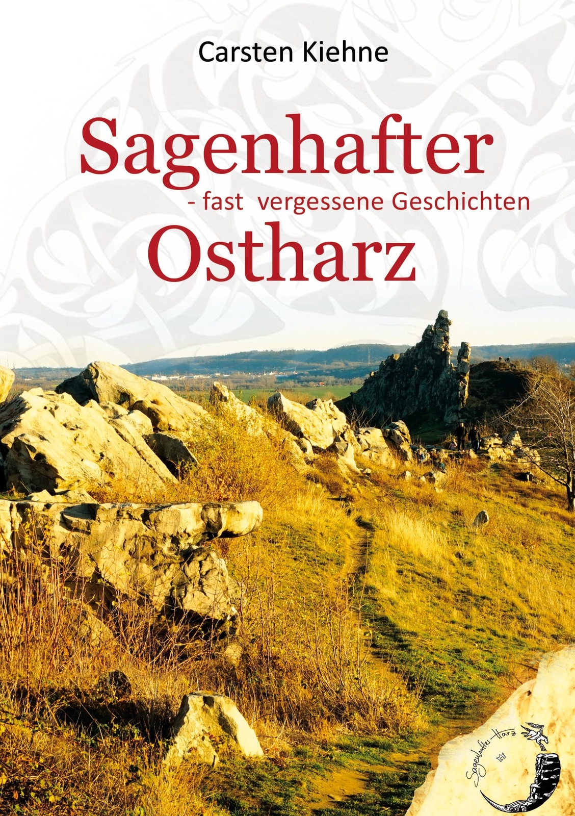 Thumbnail - Sagenhafter Ostharz | Carsten Kiehne | Fast Vergessene Geschichten |