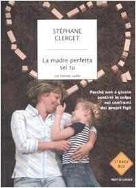 La madre perfetta sei tu. Perché non è giusto senti... | Buch | Zustand sehr gut