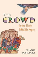 Shane Bobrycki | The Crowd In The Early Middle Ages | Taschenbuch | Englisch