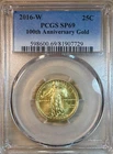 2016 W 25C 100TH ANNIVERSARY GOLD PCGS SP69  STANDING LIBERTY! GOLD PQ++ #G76286