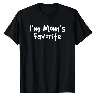 Cotton Funny Moms Favorite Son Daughter I'm Mom's Favorite T-Shirt Casual Crew