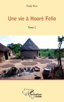 Bah Hady | Une Vie à Hoorè Fello | Taschenbuch | FranzöSisch (2016) | Tome 1