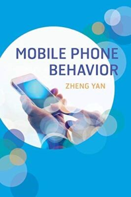 Mobile Phone Behavior by Zheng Yan (Paperback) (2017) (New)