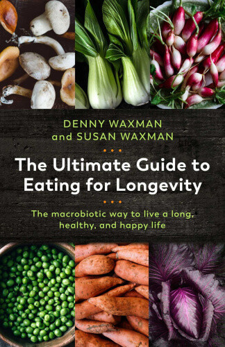 Thumbnail - The Ultimate Guide To Eating For Longevity: The Macrobiotic Way To