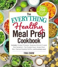 The Everything Healthy Meal Prep Cookbook: Includes: Chicken Primave - VERY GOOD