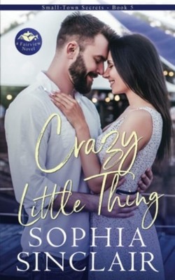 Crazy Little Thing - Paperback NEW Sophia Sinclair