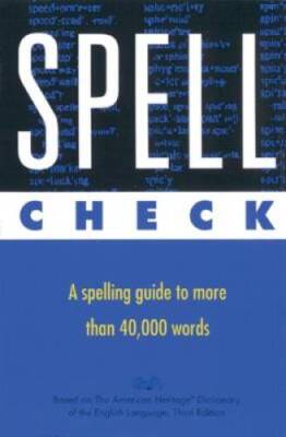 Spell Check - Hardcover By American Heritage Dictionaries, Editors of the - GOOD