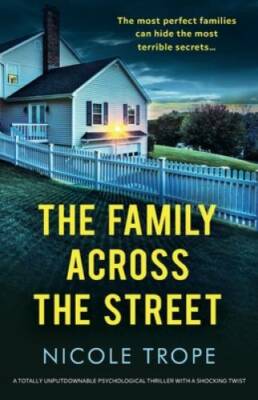 The Family Across the Street: A totally unputdownable psychological  - VERY GOOD